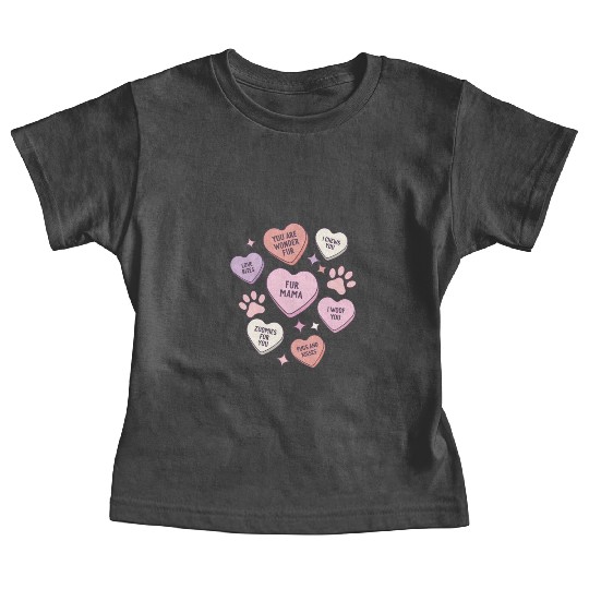 My Dog Is My Valentine Conversation Hearts Baby Tees