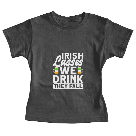 Irish Lasses We Drink They Fall - St Patricks Day Baby Tees