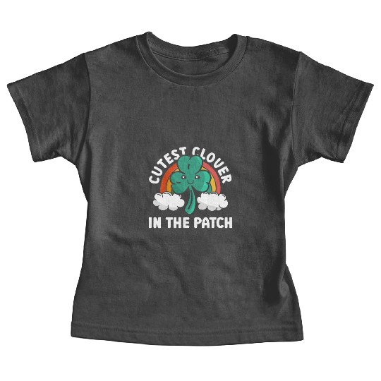 Cutest Clover In The Patch - St Patricks Day Irish Baby Tees