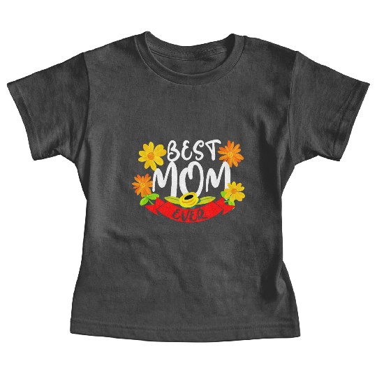 Mother's Day - Best Mom Ever Baby Tees