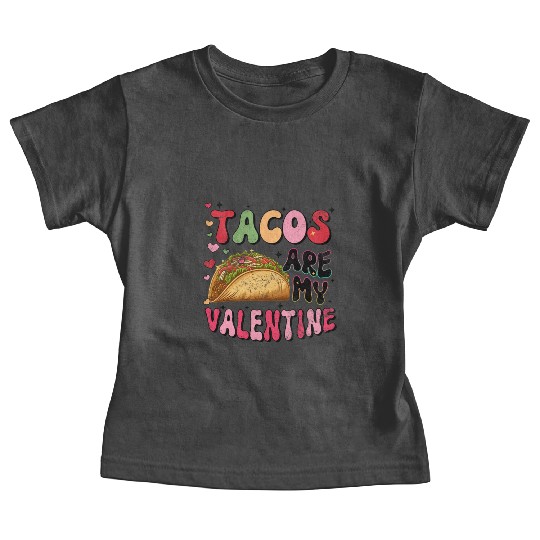 Groovy Taco I Love Tacos Are My Valentine Taco Baby Tees