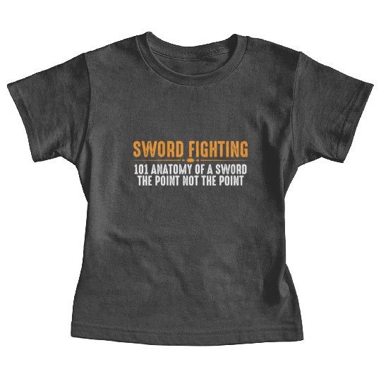 Sword Fighting 101 Anatomy Of A Sword 8 Baby Tees