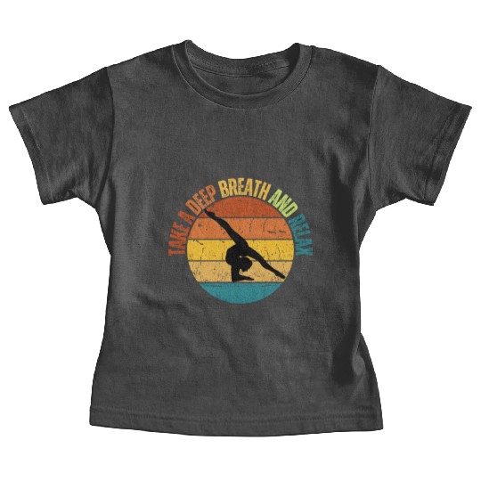 TAKE A DEEP BREATH AND RELAX Baby Tees