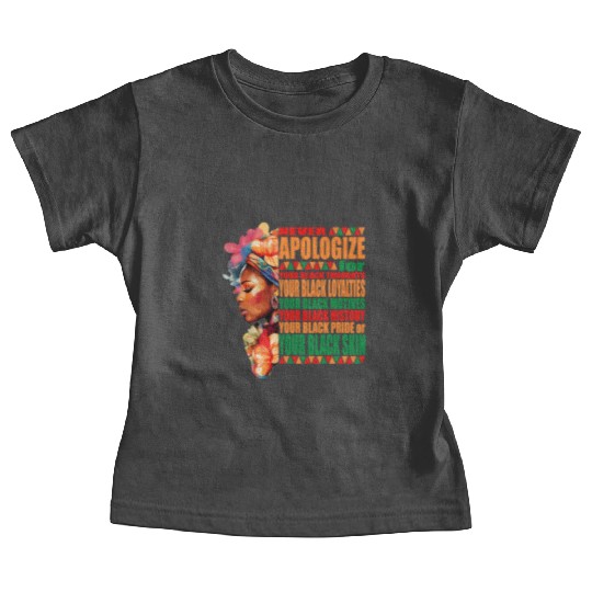 Black History: I Love My Black Color Never Apologi Baby Tees
