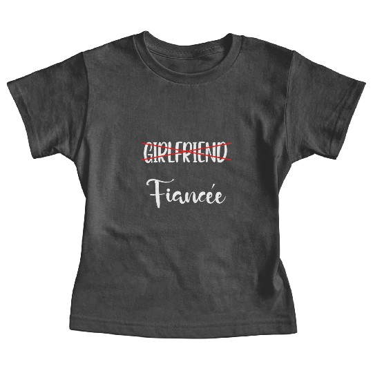 Girlfriend Fiancee Couple Engagement Engaged Baby Tees