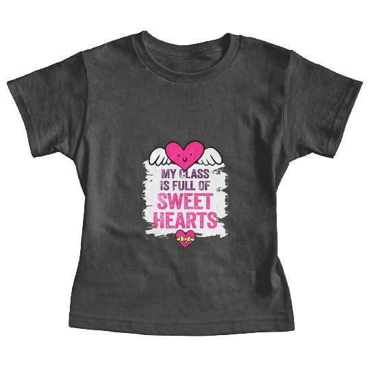 My Class Is Full Of Sweethearts Baby Tees