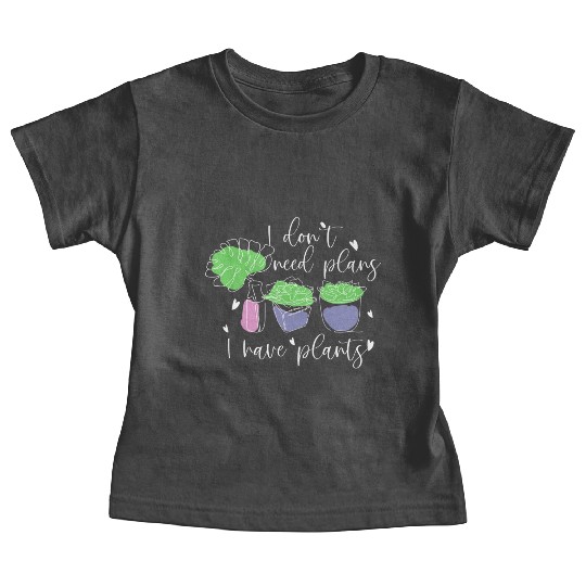 I Have Plants Baby Tees