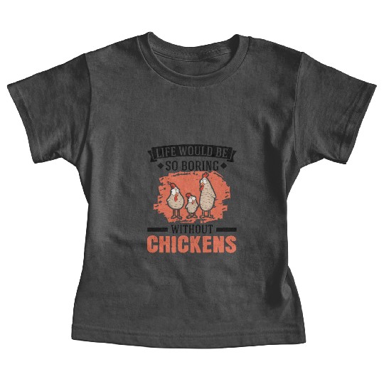 Chickens Chicken Farm Farmer Baby Tees