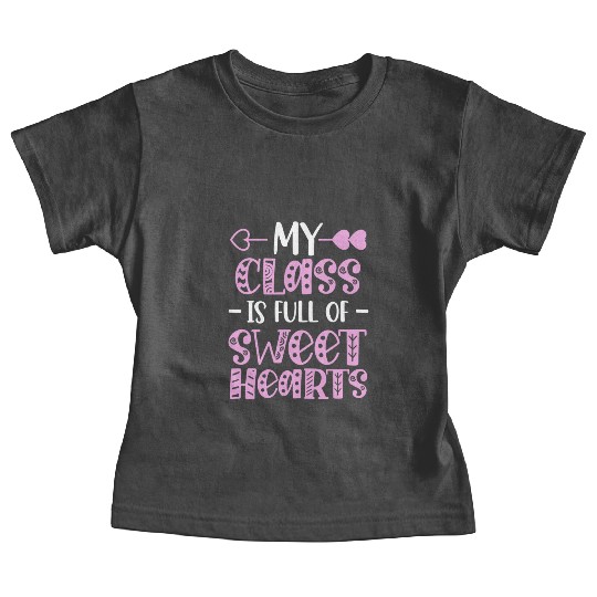 My Class Is Full Of Sweethearts Baby Tees