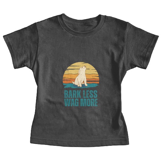 Bark Less Wag More Puppy Dog Baby Tees