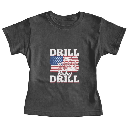 Oilfield Oil Drilling Us Flag Drill Baby Drill Baby Tees