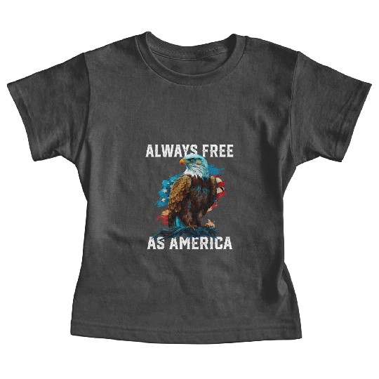 Always Free as America American Bald Eagle USA Baby Tees