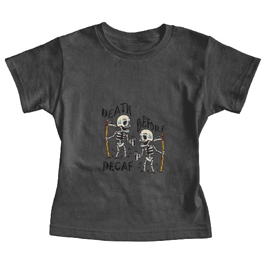 Death Before Decaf Cool Baby Tees