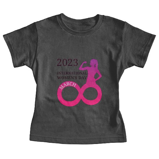 INTERATIONAL WOMEN'S DAY 8 MARCH 2023 For Women Baby Tees
