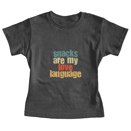 Snacks Are My Love Language Baby Tees