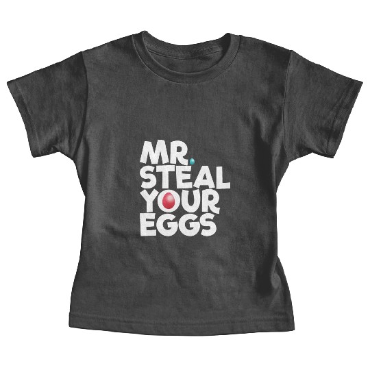 Mr Steal Your Eggs Kids Easter Sunday Funny Easter Baby Tees
