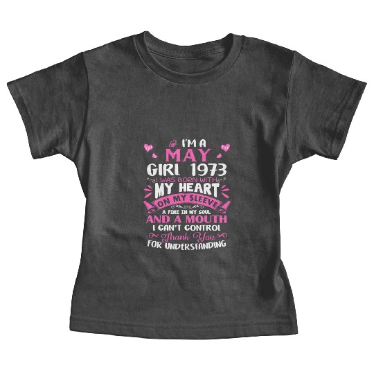 I m A May Girl 1973 50th Birthday Baby Tees