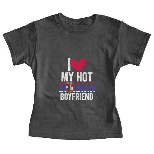 Awesome I Love My Hot Serbian Boyfriend For A Baby Tees