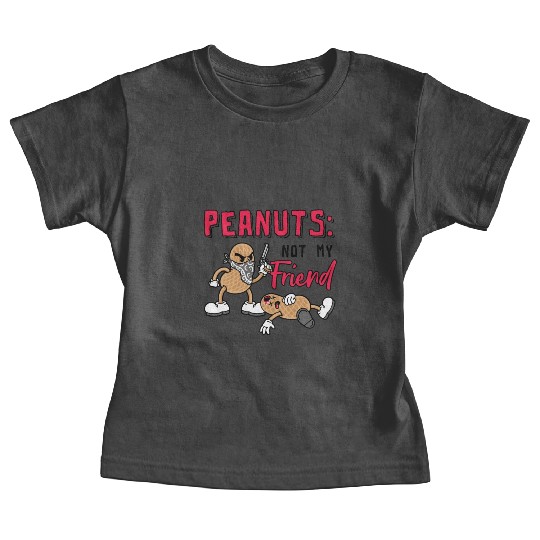Peanuts Not My Friend Peanut Allergic Baby Tees