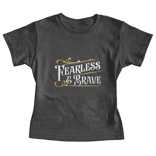 Fearless and Brave Baby Tees