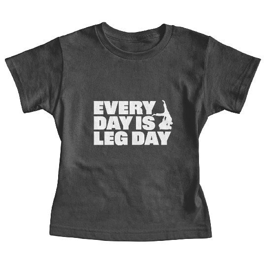 Every Day is Leg Day BJJ Apparel Baby Tees