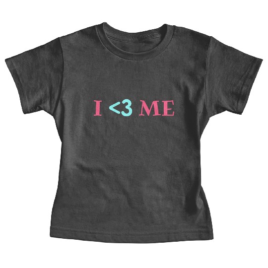 I love me, Heart, Positive, Cool, Stylish,Teens Baby Tees