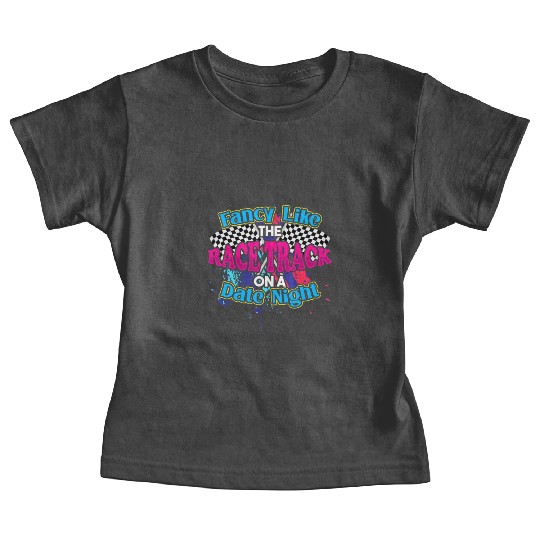 Fancy Like The Race Track On A Date Night Vintage Baby Tees