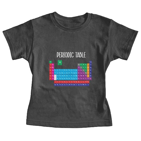 Science Teacher Student Periodic Table OF Elements Baby Tees