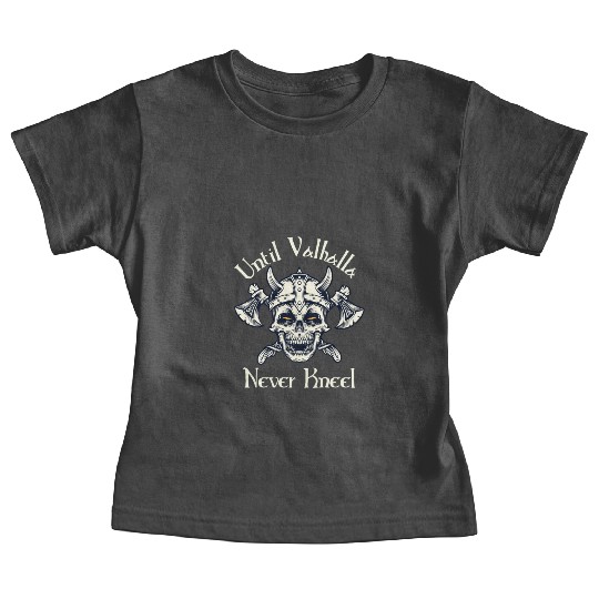 Until Valhalla - Never Kneel Baby Tees