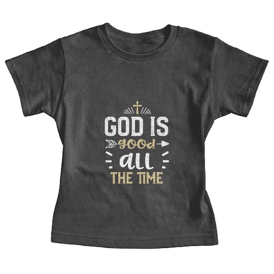 God is good all the time - Jesus Baby Tees