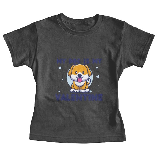 my dog is my valentine for dog lover Baby Tees