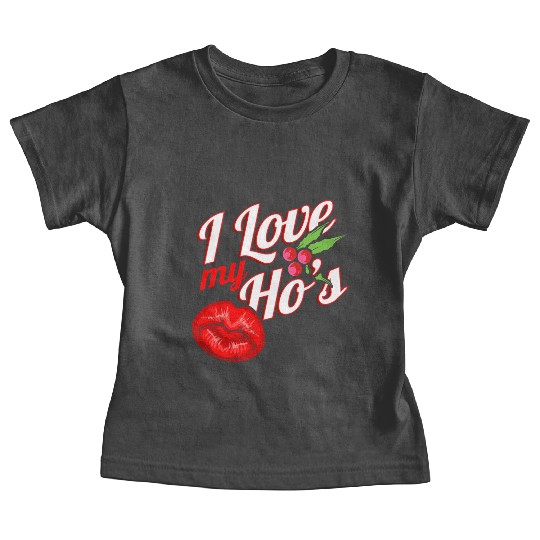 I Love My Ho s Kissing Mouth Mistletoe Christmas Baby Tees