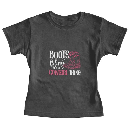 Boots And Bling It's A Cowgirl Thing Baby Tees
