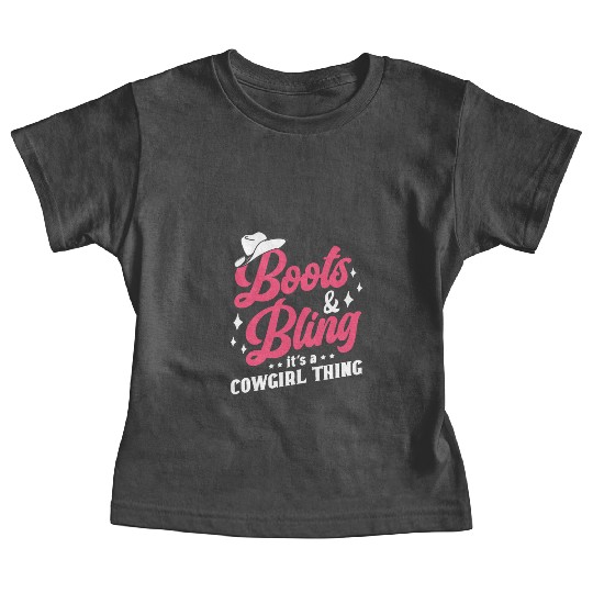 Boots And Bling It's A Cowgirl Thing Baby Tees
