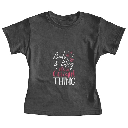 Boots And Bling It's A Cowgirl Thing Baby Tees