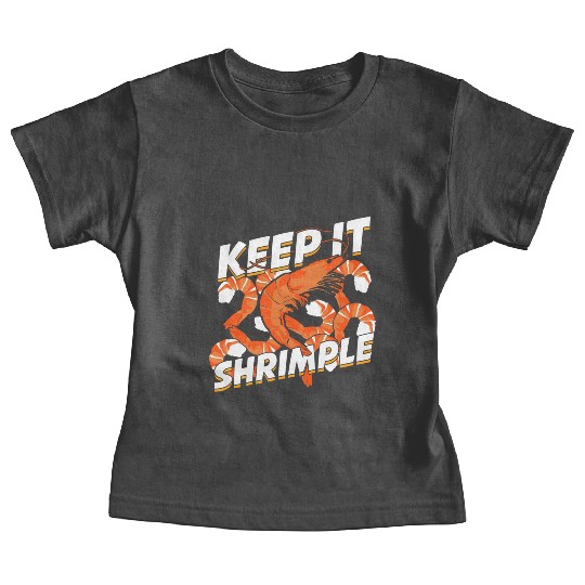 Keep It Shrimple Shrimp Seafood Lover Baby Tees