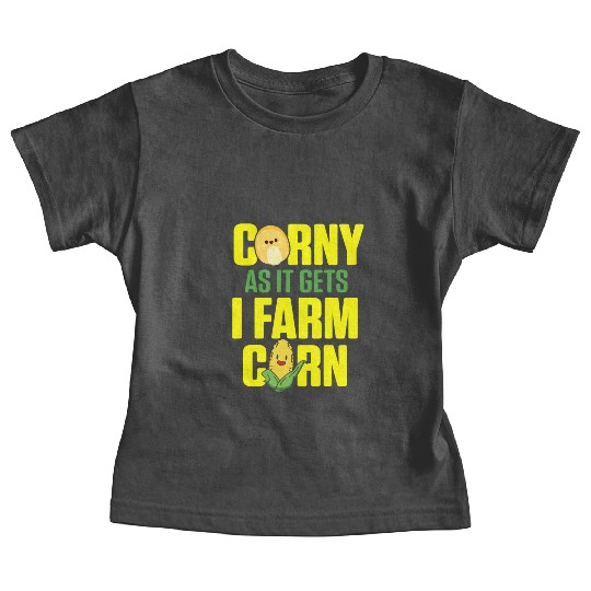 Corn Agriculture Crops Farming Farmer Baby Tees