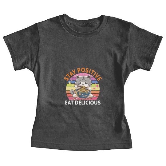 Stay positive Eat delicious Japanese Style Baby Tees