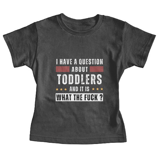Toddler. Education. What the hell. Funny saying Baby Tees