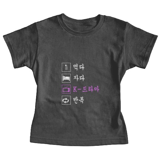 Eat Sleep Korean Drama idea Funny Korean TV Baby Tees