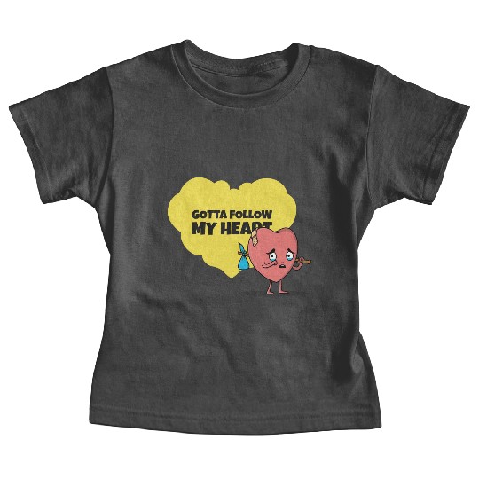 Gotta Follow My Heart Anti Valentine Heart Baby Tees