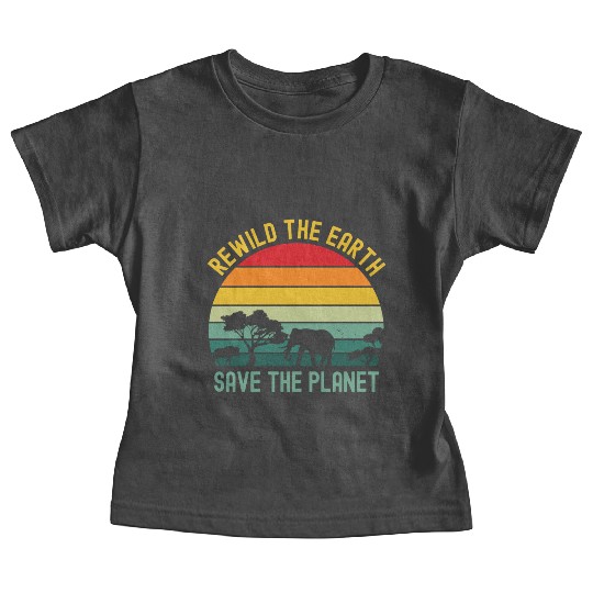 Earth Day Rewild The Earth Save The Planet Nature Baby Tees