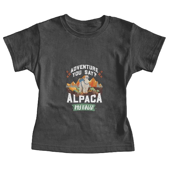 Alpaca my Bags Hiking funny Mountain fan Hiker Baby Tees