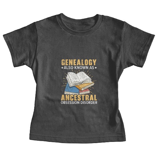 Genealogy Known As Ancestral Obsession Disorder Baby Tees