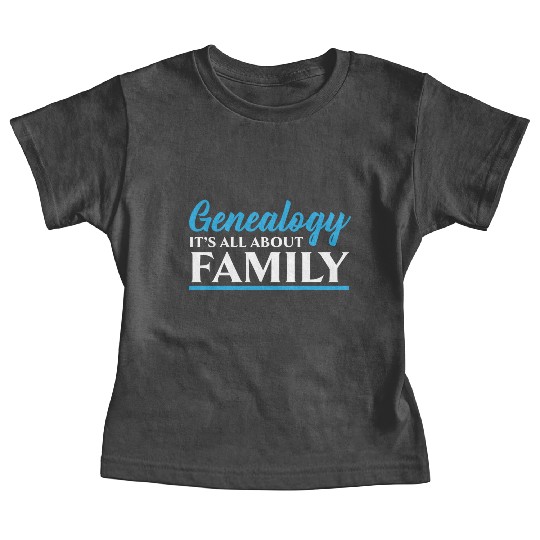 Genealogy It's All About Family Genealogist Baby Tees