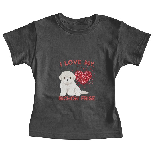 I love my Bichon Frise Cute valentines puppy dog Baby Tees