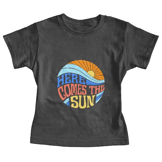 Here comes the sun Baby Tees