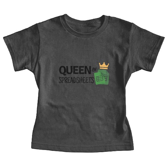 Queen of Spreadsheets - Excel, Accounting, Sheets Baby Tees