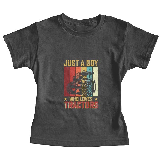 Just A Boy Who Loves Tractors Farmer Farm Kids Boy Baby Tees