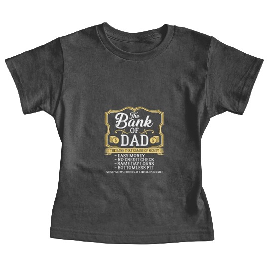 The Bank Of Dad Money Grows On Trees Father's Daye Baby Tees